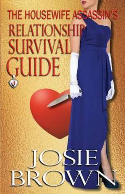 Cover for Josie Brown · The Housewife Assassin's Relationship Survival Guide - Housewife Assassin (Pocketbok) (2016)