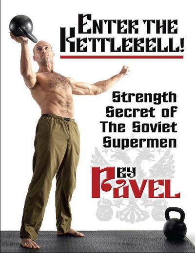 Cover for Pavel Tsatsouline · Enter The Kettlebell!: Strength Secret of the Soviet Supermen (Paperback Book) [2 Revised edition] (2018)