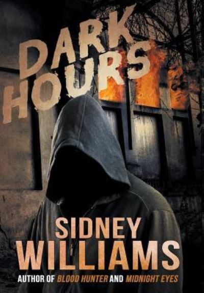 Cover for Sidney Williams · Dark Hours (Hardcover Book) (2017)