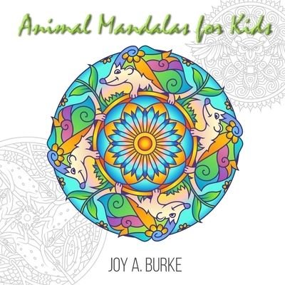 Cover for Joy a Burke · Animal Mandalas for Kids (Paperback Bog) (2019)