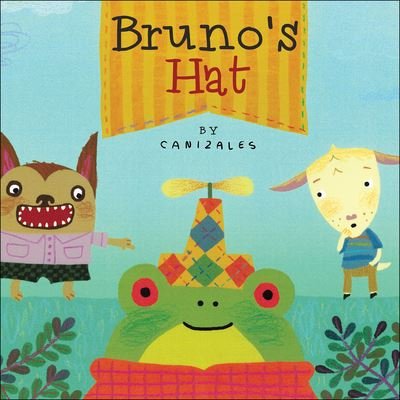 Cover for Canizales · Bruno's Hat (Gebundenes Buch) (2019)