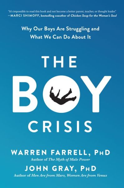 Cover for Warren Farrell · The Boy Crisis: Why Our Boys Are Struggling and What We Can Do About It (Paperback Book) (2019)