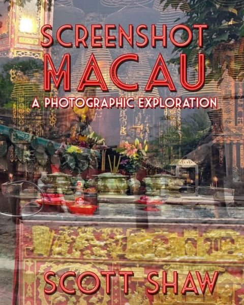 Cover for Scott Shaw · Screenshot Macau (Paperback Bog) (2019)