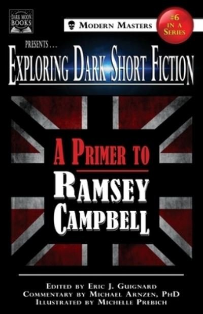 Cover for Ramsey Campbell · Exploring Dark Short Fiction #6: A Primer to Ramsey Campbell (Paperback Bog) (2021)