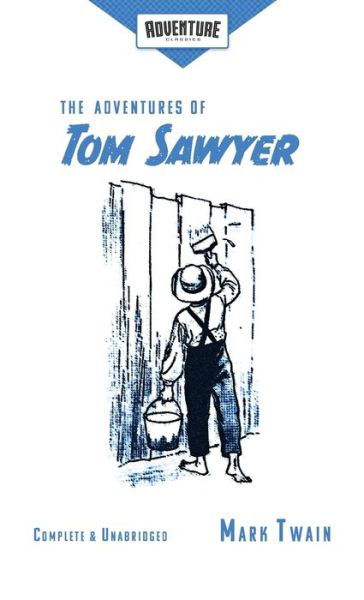 Cover for Mark Twain · The Adventures of Tom Sawyer (Adventure Classics) (Paperback Book) (2019)