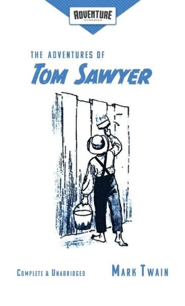 Cover for Mark Twain · The Adventures of Tom Sawyer (Adventure Classics) (Paperback Bog) (2019)