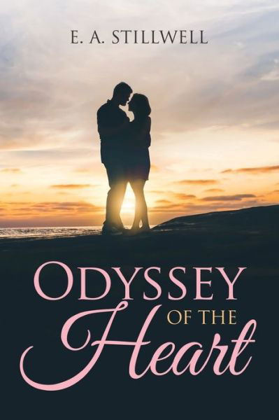 Cover for E A Stillwell · Odyssey of the Heart (Paperback Book) (2018)