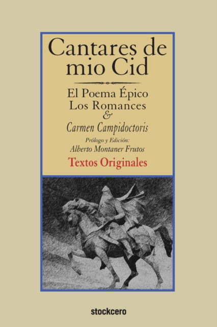 Cantares de mío Cid - Textos Originales - Anonymous - Livros - Stockcero - 9781949938135 - 28 de fevereiro de 2022