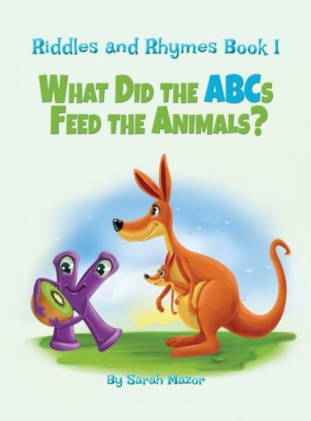 Cover for Sarah Mazor · Riddles and Rhymes : What Did the ABCs Feed the Animals (Innbunden bok) (2019)