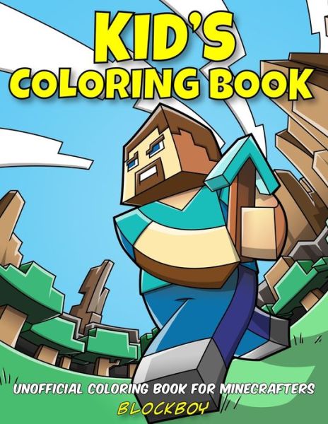 Cover for Blockboy · Kid's Coloring Book: Unofficial Coloring Book for Minecrafters (Paperback Book) (2019)