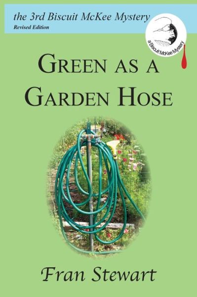 Cover for Fran Stewart · Green as a Garden Hose (Paperback Book) (2020)