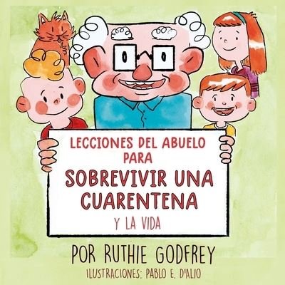 Cover for Ruthie Godfrey · Lecciones del Abuelo Para Sobrevivir Una Cuarentena y La Vida (Paperback Bog) (2020)