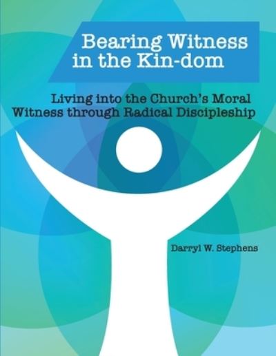 Cover for Darryl W Stephens · Bearing Witness in the Kin-dom (Paperback Book) (2021)