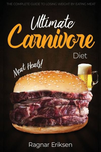 Cover for Ragnar Eriksen · Ultimate Carnivore Diet (Paperback Book) (2020)