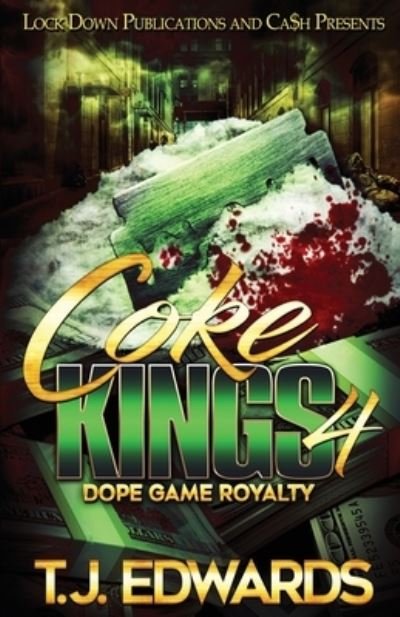 Cover for T J Edwards · Coke Kings 4: Dope Game Royalty - Coke Kings (Pocketbok) (2020)