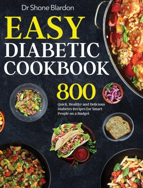 Cover for Dr Shone Blardon · Easy Diabetic Cookbook (Hardcover Book) (2020)