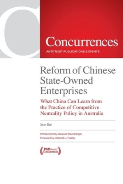 Cover for Xue Bai · Reform of Chinese State-Owned Enterprises: What China Can Learn from the Practice of Competitive Neutrality Policy in Australia (Taschenbuch) (2023)