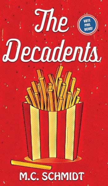 Cover for M. C. Schmidt · The Decadents (Innbunden bok) (2022)