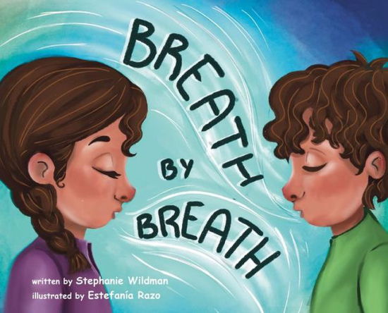 Cover for Stephanie Wildman · Breath by Breath (Hardcover Book) (2024)