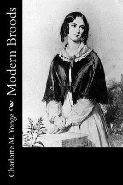 Cover for Charlotte Mary Yonge · Modern Broods (Paperback Book) (2017)