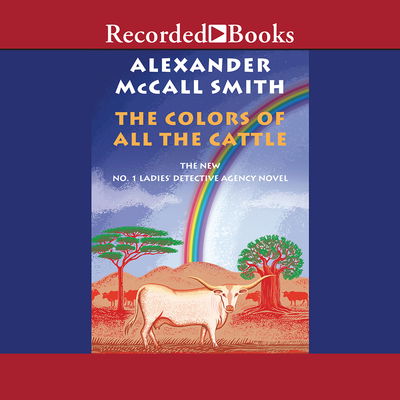Cover for Alexander McCall Smith · The Colors of All the Cattle (CD) (2018)