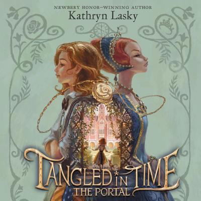 Tangled in Time: The Portal - Kathryn Lasky - Music - HARPERCOLLINS - 9781982610135 - March 19, 2019