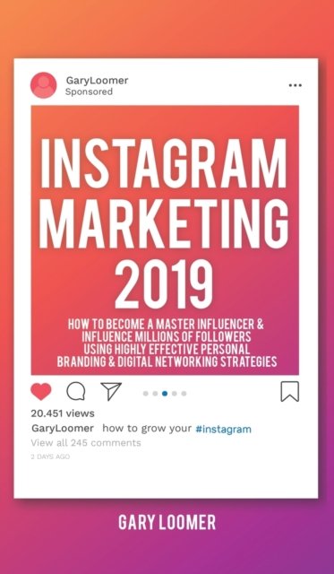 Cover for Gary Loomer · Instagram Marketing 2019 (Innbunden bok) (2019)