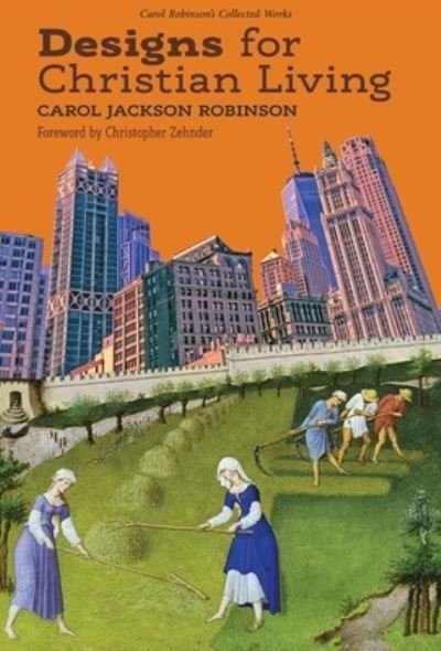 Cover for Carol Jackson Robinson · Designs for Christian Living (Hardcover Book) (2020)