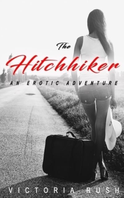 Cover for Victoria Rush · The Hitchhiker: An Erotic Adventure - Jade's Erotic Adventures (Paperback Book) (2020)
