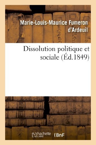 Cover for Fumeron D'ardeuil-m-l-m · Dissolution Politique et Sociale (Paperback Bog) [French edition] (2013)