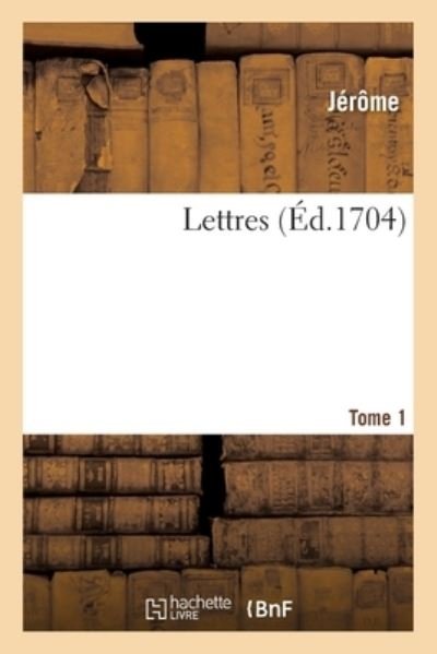 Cover for Jérôme · Lettres. Tome 1 (Paperback Book) (2017)