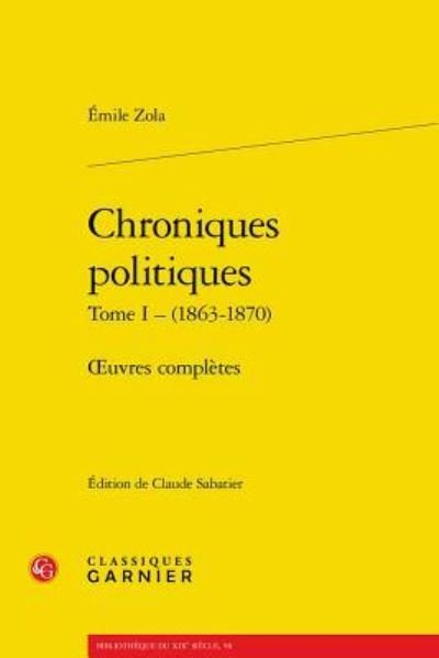 Cover for Emile Zola · Chroniques Politiques (Book) (2018)
