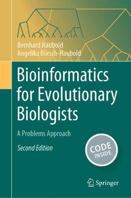 Cover for Bernhard Haubold · Bioinformatics for Evolutionary Biologists: A Problems Approach (Hardcover Book) [Second Edition 2023 edition] (2023)