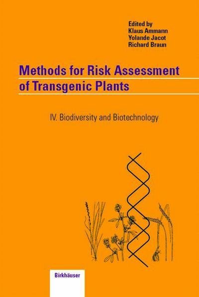 Cover for Klaus Ammann · Methods for Risk Assessment of Transgenic Plants: IV. Biodiversity and Biotechnology (Paperback Book) [Softcover reprint of the original 1st ed. 2003 edition] (2012)