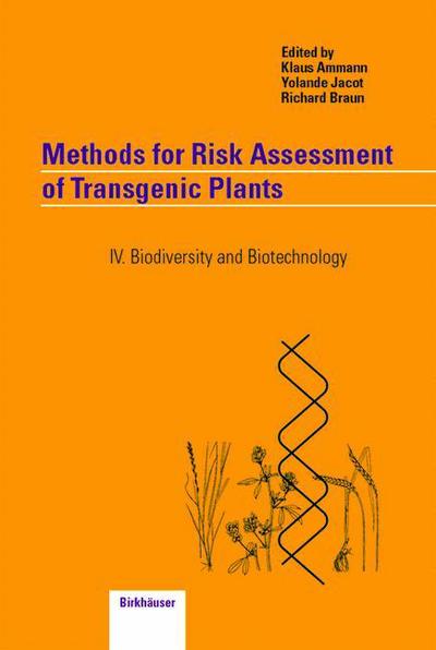 Cover for Klaus Ammann · Methods for Risk Assessment of Transgenic Plants: IV. Biodiversity and Biotechnology (Paperback Book) [Softcover reprint of the original 1st ed. 2003 edition] (2012)