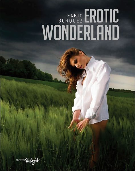 Cover for Fabio Borquez · Erotic Wonderland (Inbunden Bok) (2011)