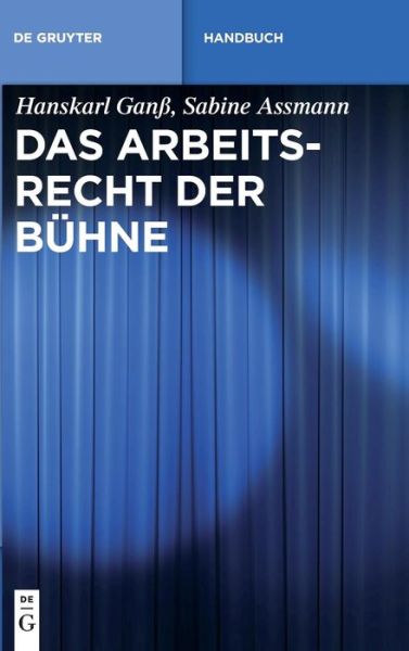 Cover for Ganß · Das Arbeitsrecht der Bühne (Book) (2015)