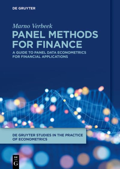 Cover for Marno Verbeek · Panel Methods for Finance: A Guide to Panel Data Econometrics for Financial Applications - De Gruyter Studies in the Practice of Econometrics (Paperback Book) (2021)