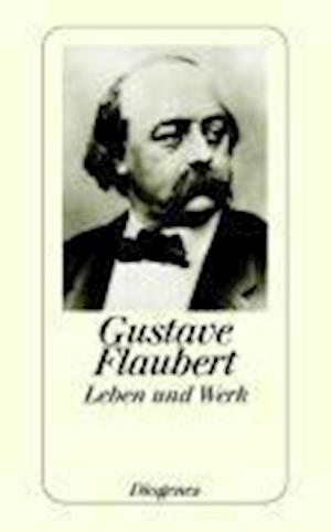 Cover for Gustave Flaubert · Leben und Werk (Paperback Book) (2005)