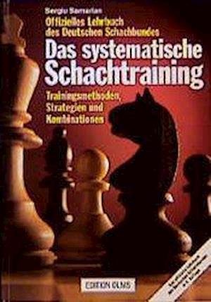 Cover for Sergiu Samarian · Das systematische Schachtraining (Paperback Book) (2004)