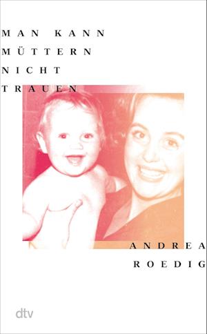 Cover for Andrea Roedig · Man kann Müttern nicht trauen (Hardcover Book) (2022)