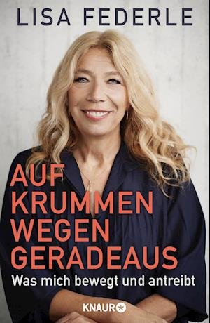 Cover for Lisa Federle · Auf krummen Wegen geradeaus (Hardcover Book) (2022)