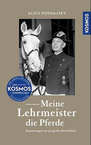 Meine Lehrmeister die Pferde - Alois Podhajsky - Livros - Kosmos - 9783440174135 - 21 de junho de 2023