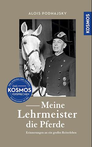 Meine Lehrmeister die Pferde - Alois Podhajsky - Books - Kosmos - 9783440174135 - June 21, 2023