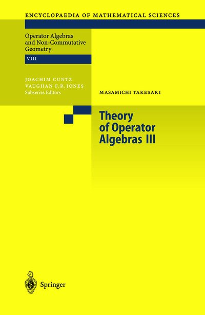 Cover for Masamichi Takesaki · Theory of Operator Algebras III - Encyclopaedia of Mathematical Sciences (Hardcover bog) [2003 edition] (2002)