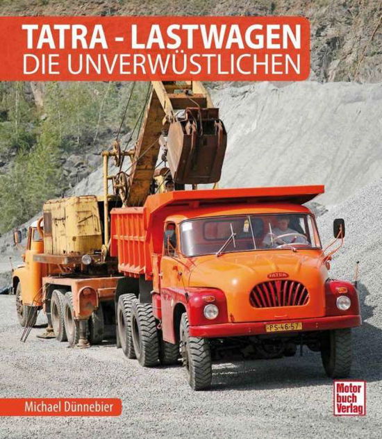 Tatra - Lastwagen - Michael Dünnebier - Kirjat - Motorbuch Verlag - 9783613044135 - keskiviikko 27. lokakuuta 2021