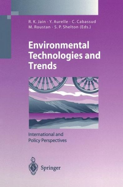 Cover for Ravi K Jain · Environmental Technologies and Trends: International and Policy Perspectives - Environmental Science and Engineering (Paperback Book) [Softcover reprint of the original 1st ed. 1997 edition] (2012)