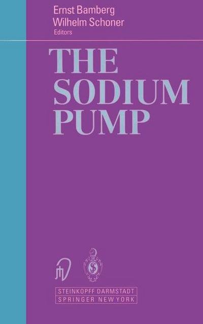 The Sodium Pump: Structure Mechanism, Hormonal Control and its Role in Disease - Ernst Bamberg - Livres - Steinkopff Darmstadt - 9783642725135 - 14 février 2012