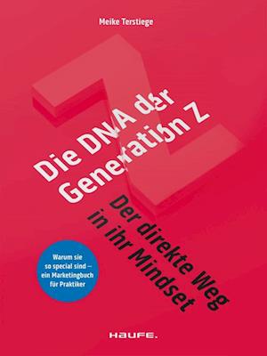 Cover for Meike Terstiege · Die Dna Der Generation Z - Der Direkte Weg In Ihr Mindset (Book)