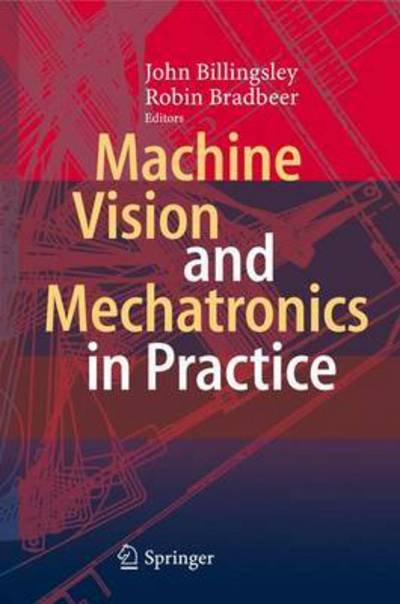 Cover for John Billingsley · Machine Vision and Mechatronics in Practice (Hardcover Book) [2015 edition] (2015)